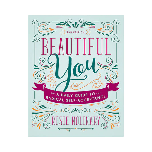 Beautiful You: A Daily Guide to Radical Self-Acceptance, 2nd Edition - Permissive - Books