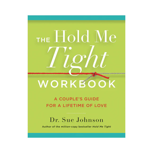 The Hold Me Tight Workbook: A Couple's Guide For a Lifetime of Love - Permissive - Books