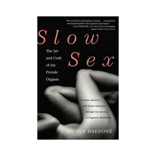 Slow Sex: The Art and Craft of the Female Orgasm - Permissive - Books