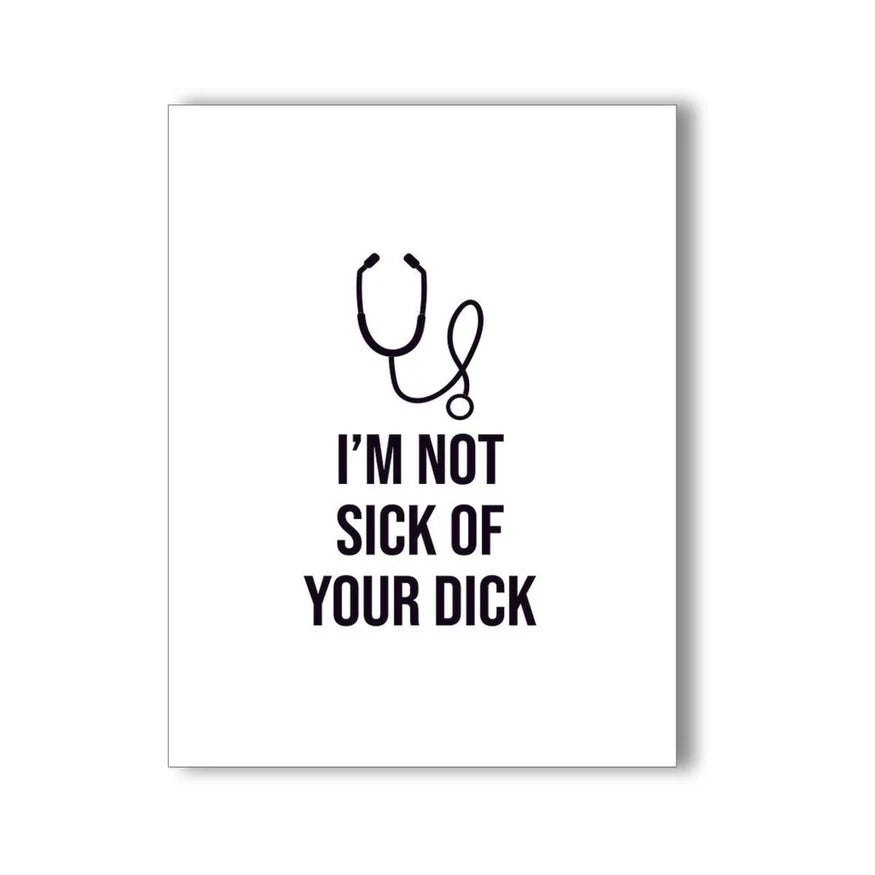 I'm Not Sick of Your Dick Naughty Kard - Permissive - Card