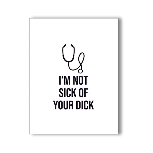 I'm Not Sick of Your Dick Naughty Kard - Permissive - Card